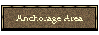 Anchorage Area