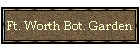 Ft. Worth Bot. Garden
