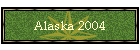 Alaska 2004