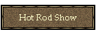 Hot Rod Show
